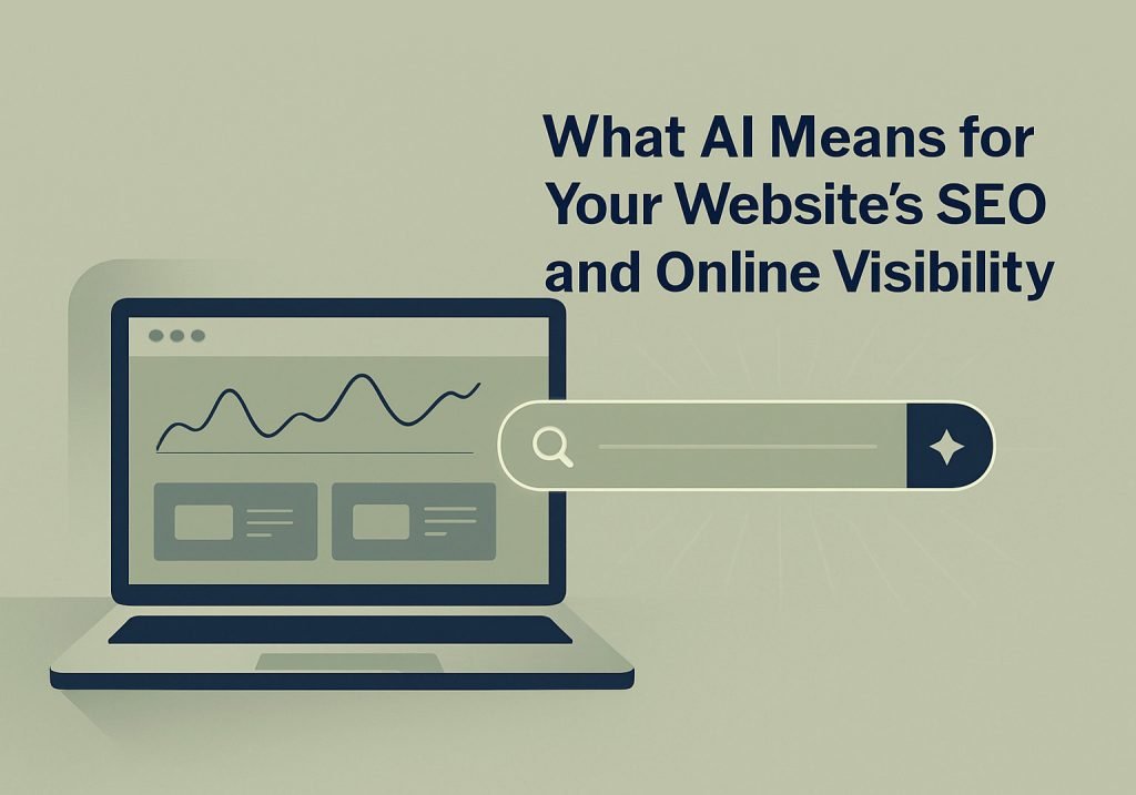 What AI Means for Your Website's SEO and Online Visibility